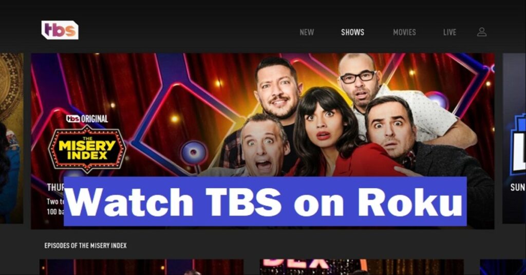 How To Watch And Download TBS On Roku?